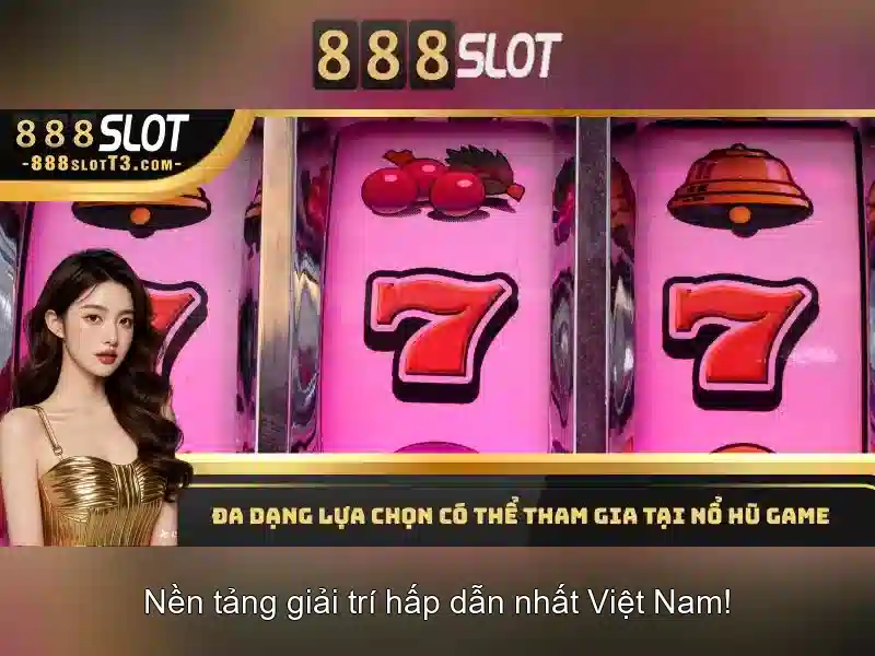 Trải nghiệm trò chơi slots tại 888slot